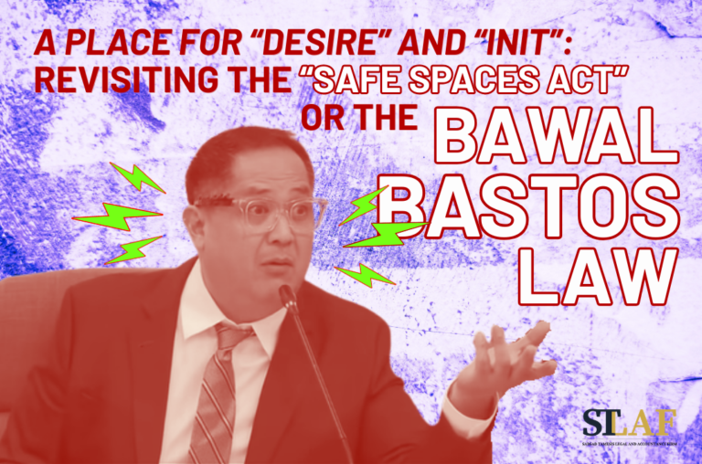 A place for “desire” and “init”: Revisiting the Safe Spaces Act or the Bawal Bastos Law. PHOTO: STLAF